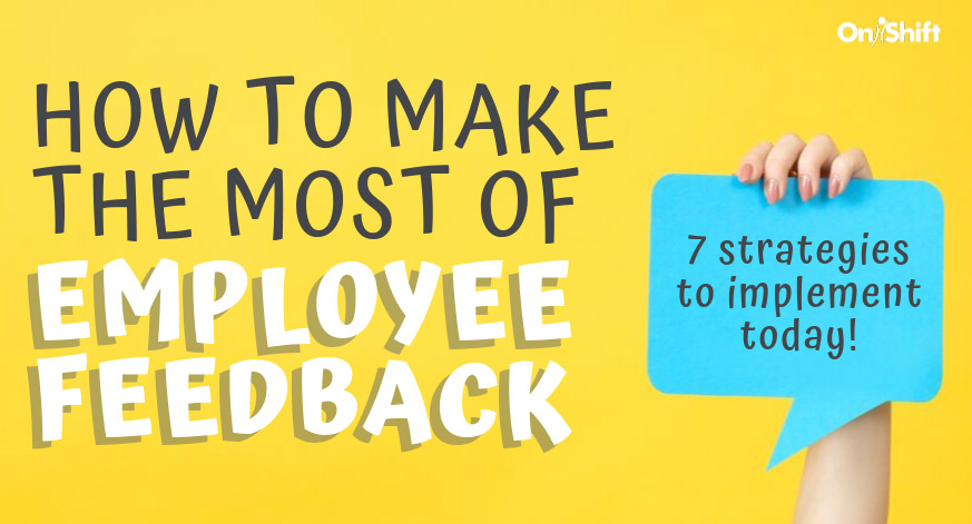 How To Use Staff Feedback To Boost Employee Retention & Performance